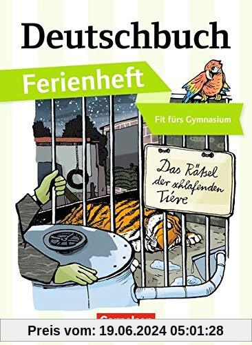 Deutschbuch Gymnasium - Ferienhefte: Fit fürs Gymnasium - Das Rätsel der schlafenden Tiere: Ferienheft
